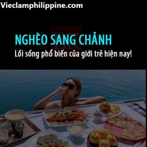 Nghèo sang chảnh là lối sống của giới trẻ hiện nay