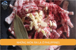 Những món ăn lạ ở philippines