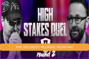 Hellmuth tiếp tục thống trị High Stakes Duel chống lại Daniel Negreanu