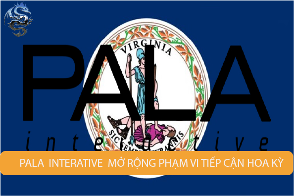 Pala Interative mở rộng phạm vi tiếp cận của Hoa Kỳ thông qua việc ra mắt Unibet Sportsbook ở Virginia