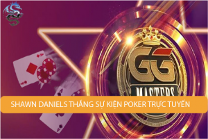 Shawn Daniels thắng sự kiện poker trực tuyến GGMasters High Rollers