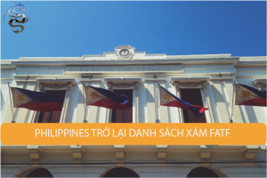 Philippines trở lại danh sách xám FATF