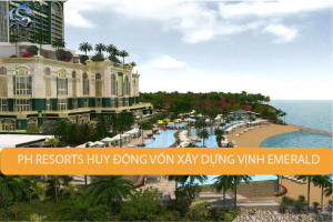 PH Resorts huy động vốn xây dựng Vịnh Emerald