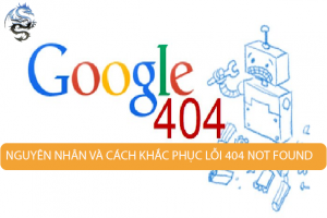 Nguyên nhân và Cách khắc phục lỗi 404 Not Found