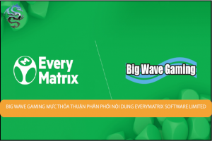 Big Wave Gaming Mực thỏa thuận phân phối nội dung EveryMatrix Software Limited