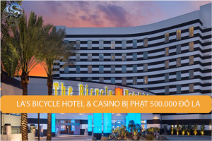 LA's Bicycle Hotel & Casino bị phạt 500.000 đô la