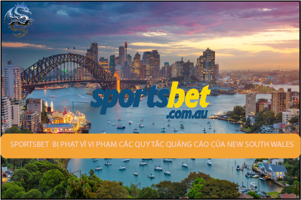 SportsBet bị phạt vì vi phạm các quy tắc quảng cáo của New South Wales