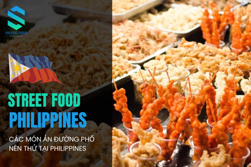 Món ăn đường phố tại Philippines bất cứ thực khách nào cũng mê