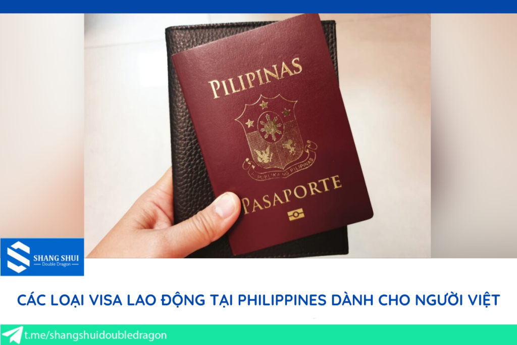 các loại visa lao động tại Philippines dành cho người Việt