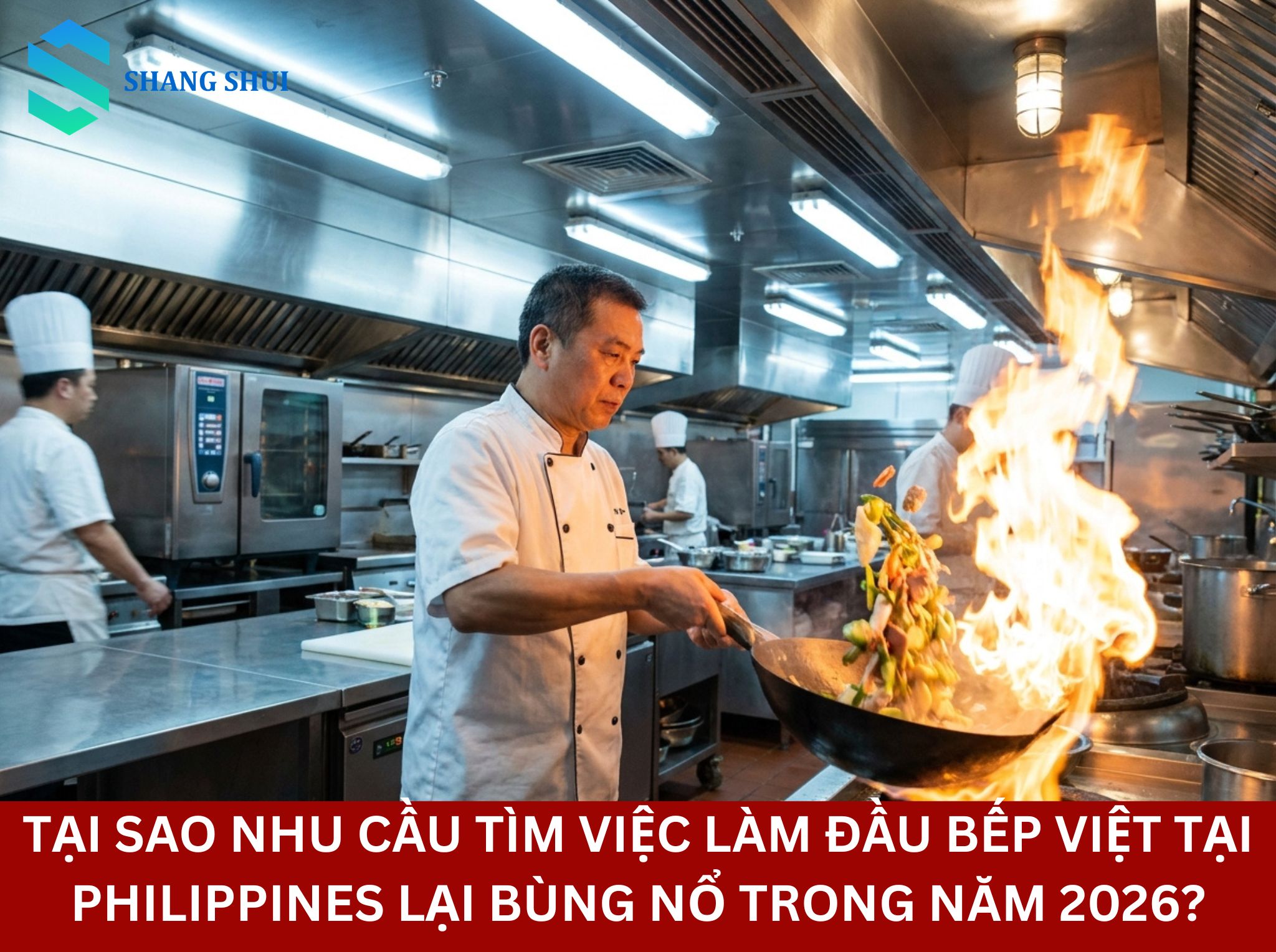 Tại Sao Nhu Cầu Tìm Việc Làm Đầu Bếp Việt Tại Philippines Lại Bùng Nổ Trong Năm 2026