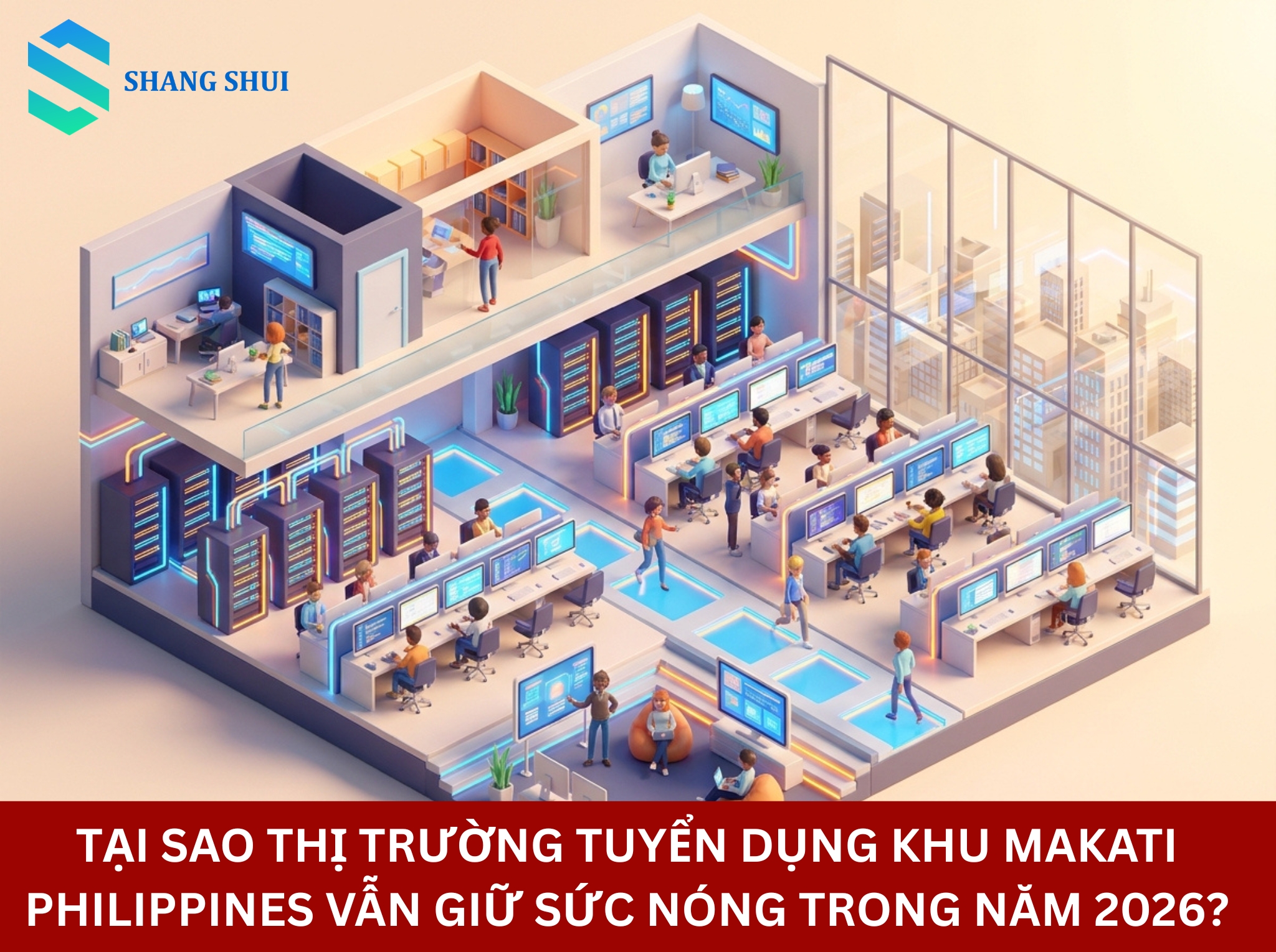Tại sao thị trường tuyển dụng khu Makati Philippines vẫn giữ sức nóng trong năm 2026