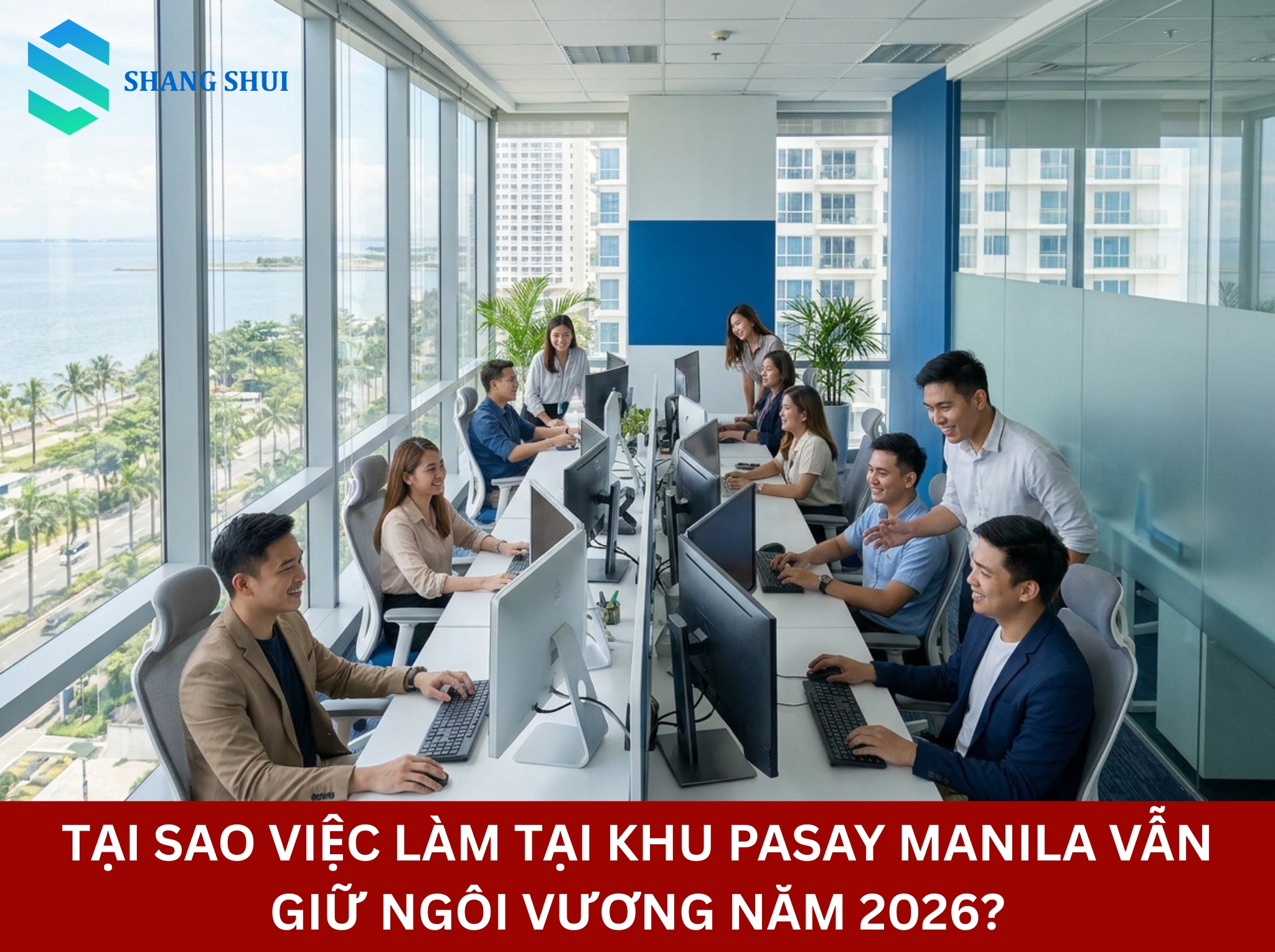 Tại sao việc làm tại khu Pasay Manila vẫn giữ ngôi vương năm 2026