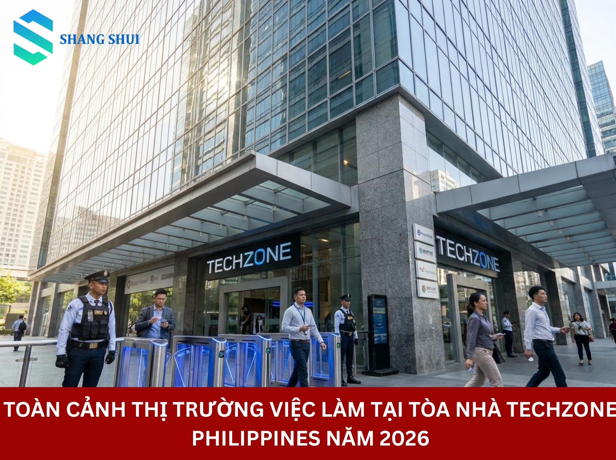 Toàn cảnh thị trường việc làm tại tòa nhà Techzone Philippines năm 2026