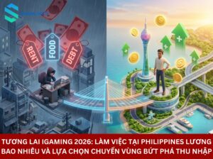 Tương Lai iGaming 2026 Làm Việc Tại Philippines Lương Bao Nhiêu Và Lựa Chọn Chuyển Vùng Bứt Phá Thu Nhập