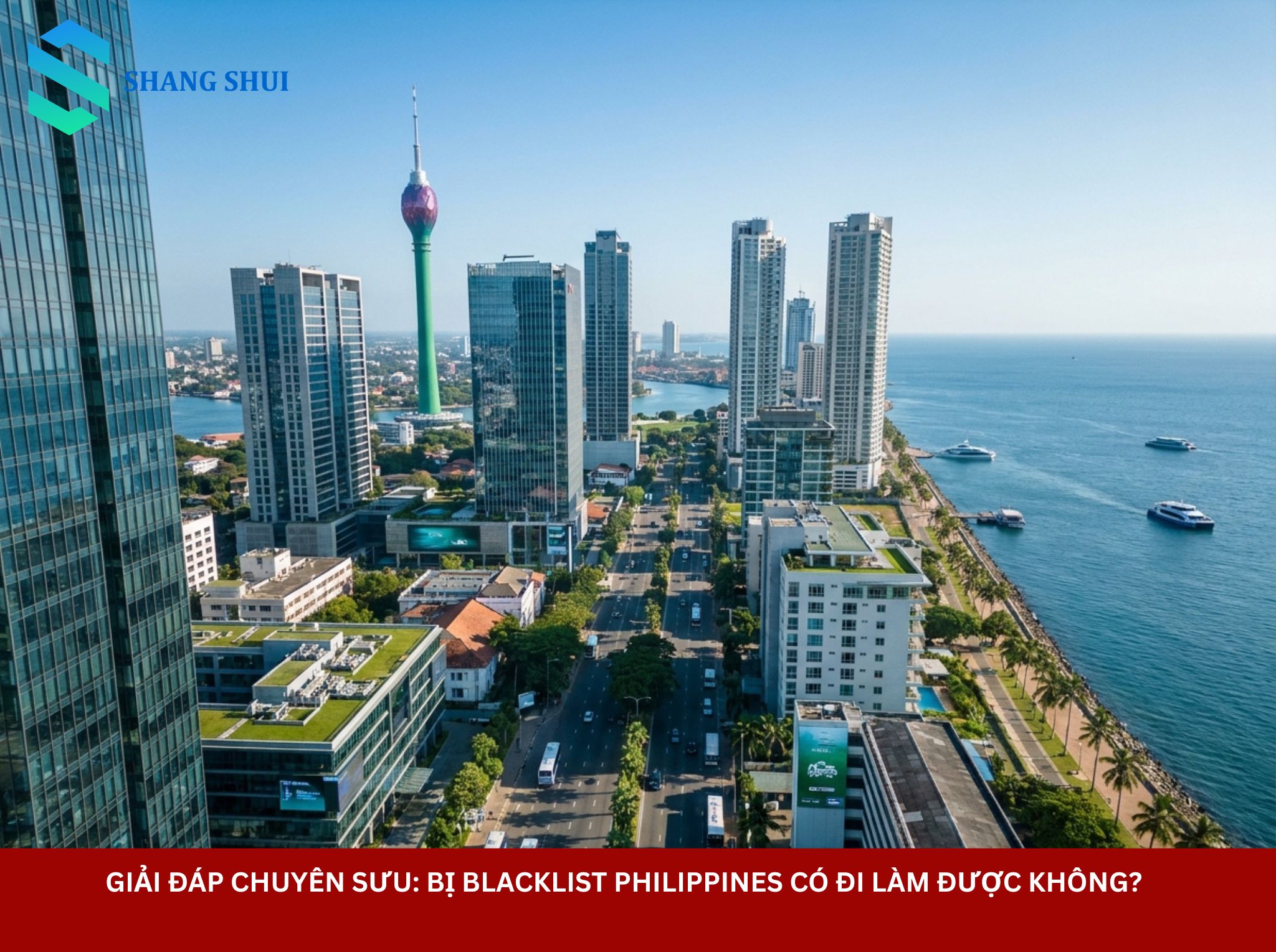 Giải Đáp Chuyên Sưu Bị Blacklist Philippines Có Đi Làm Được Không