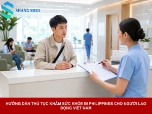 Hướng dẫn thủ tục khám sức khỏe đi philippines cập nhật 2026