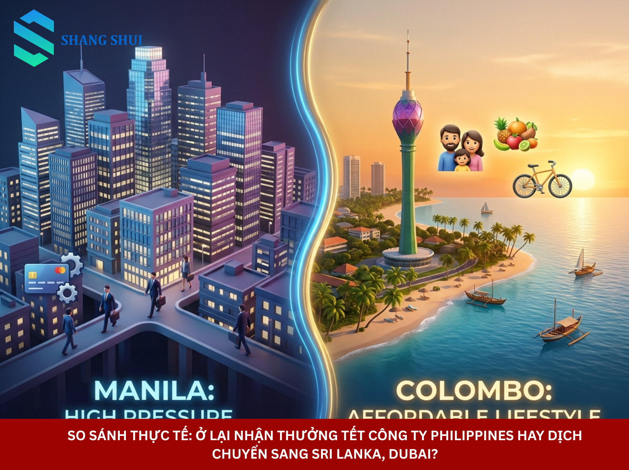 So sánh thực tế Ở lại nhận thưởng tết công ty philippines hay dịch chuyển sang Sri Lanka, Dubai