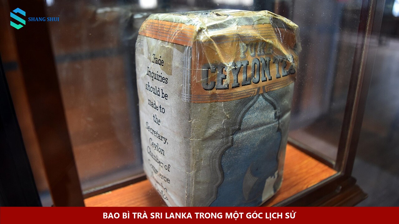 Bao bì trà Sri Lanka trong một góc lịch sử