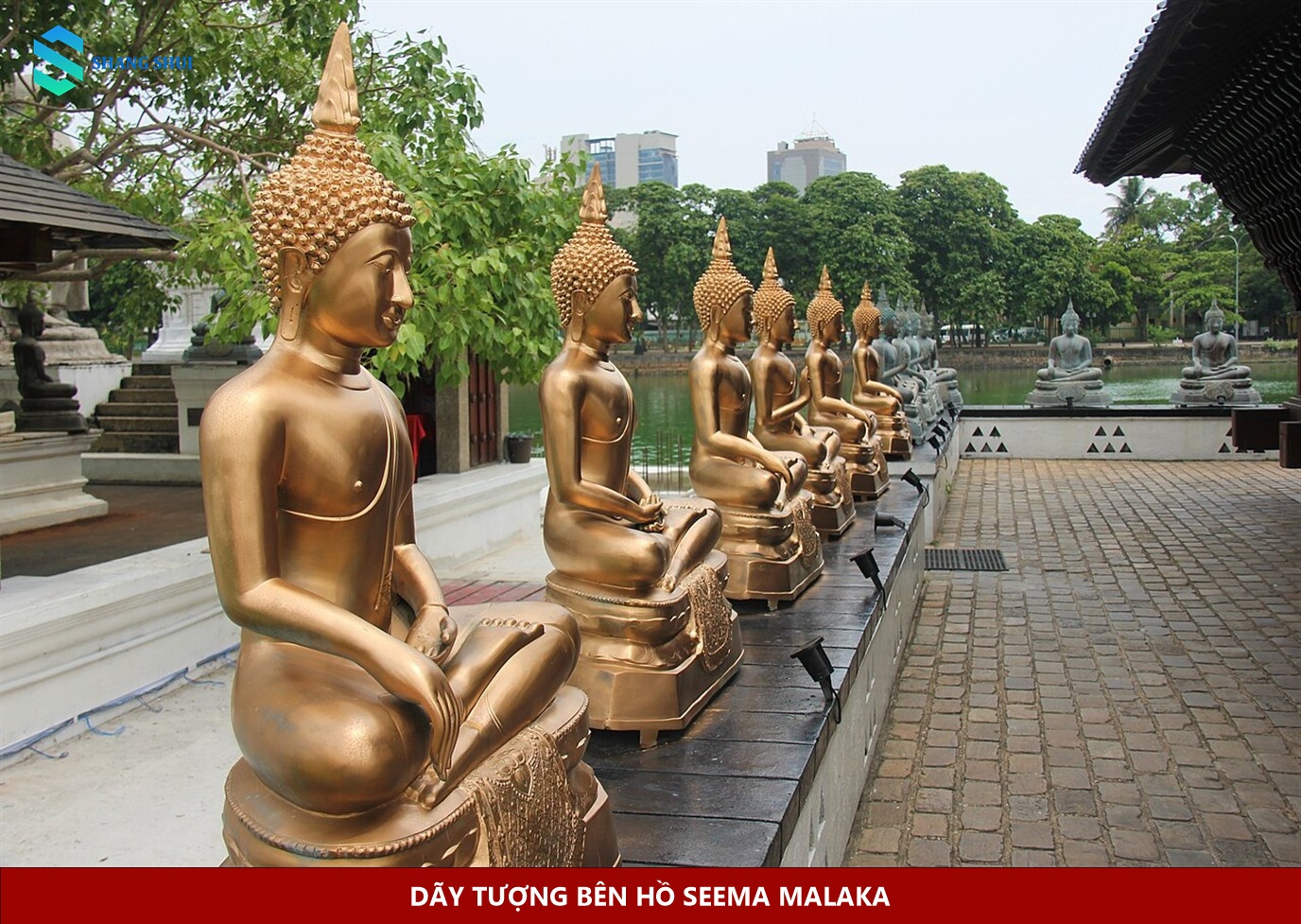 Dãy tượng bên hồ Seema Malaka