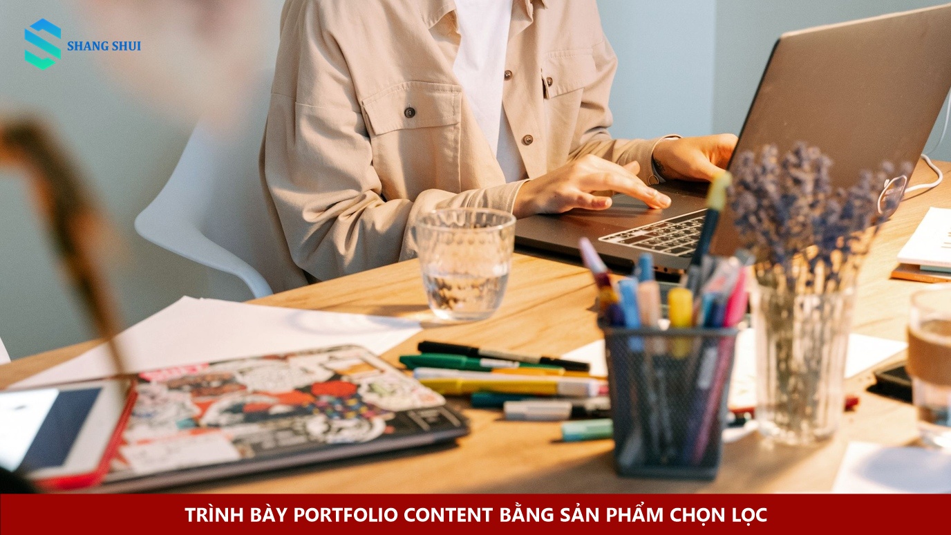 Trình bày portfolio content bằng sản phẩm chọn lọc